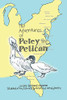 The Adventures Of Petey The Pelican