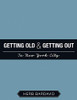 Getting Old & Getting Out In New York City