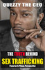 The Truth Behind Sex Trafficking: From An Ex Pimps Perspective