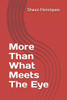 More Than What Meets The Eye