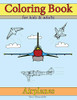 Coloring Books For Kids & Adults: Airplanes