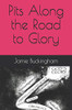 Pits Along The Road To Glory