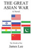 The Great Asian War: A Novel