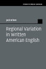 Regional Variation In Written American English (Studies In English Language)
