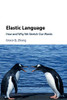 Elastic Language: How And Why We Stretch Our Words