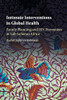 Intimate Interventions In Global Health: Family Planning And Hiv Prevention In Sub-Saharan Africa