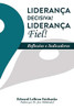 Liderança Decisiva! Liderança Fiel!: Reflexões E Indicadores (Portuguese Edition)