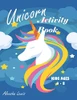 Unicorn Activity Book: For Kids Ages 4-8: A Fun Kid Workbook Game For Learning, Coloring, Dot To Dot, Mazes, Word Search And More!
