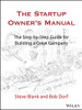 The Startup Owner's Manual: The Step-By-Step Guide for Building a Great Company