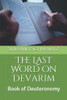 The Last Word On Devarim: Book Of Deuteronomy (The Last Word On The Parsha)