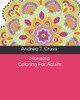 Mandala Coloring For Adults: Mandala For Meditation