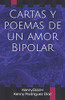Cartas Y Poemas De Un Amor Bipolar (Spanish Edition)