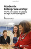 Academic Entrepreneurship: The Art and Science of Creating the Right Academic Programs