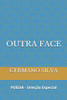 Outra Face: Poesia - Seleção Especial (Portuguese Edition)