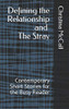 Defining The Relationship And The Stray: Contemporary Short Stories For The Busy Reader