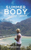 Summer Body: Bigger Leaner Stronger