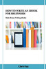 How To Write An Ebook For Beginners: Make Money Writing Ebooks