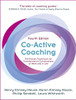 Co-Active Coaching, Fourth Edition: The proven framework for transformative conversations at work and in life