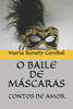 O Baile De Máscaras: Contos De Amor (Portuguese Edition)