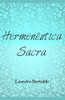 Hermenêutica Sacra (Portuguese Edition)
