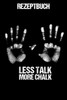 Rezeptbuch Less Talk More Chalk: Kochbuch A5 Rezeptbuch Zum Selberschreiben Mit Register Für Deine Lieblingsrezepte Zum Eintragen Für Boulder Fan / ... Für Boulderer Und Kletter F (German Edition)