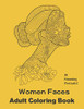 Women Faces Adult Coloring Book: Beautiful Portraits To Color
