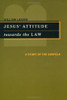 Jesus' Attitude Towards the Law: A Study of the Gospels