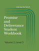 Promise And Deliverance Student Workbook: Volume 2, Level 3 (Promise And Deliverance Student Workbooks)