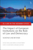 The Impact of European Institutions on the Rule of Law and Democracy: Slovenia and Beyond (EU Law in the Member States)