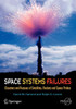 Space Systems Failures: Disasters and Rescues of Satellites, Rocket and Space Probes (Springer Praxis Books)