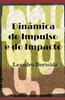 Dinâmica Do Impulso E Do Impacto (Portuguese Edition)