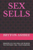 Sex Sells: Memoirs Of A Gay Male Sex Worker