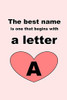 The Best Name Is One That Begins With A Letter A