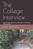 The College Interview: How To Talk About Yourself (Part Of The Way There Series)