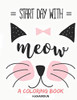 Start Day With: Cute! Cute! Cute! Adorable Cat Coloring Book For Kids