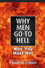 Why Men Go To Hell: And How To Be Assured Of Heaven (Free Solution To Sin)
