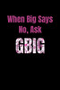 When Big Says No, Ask Gbig: Greek, Sorority Life