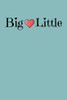 Big Love (Heart) Little: Greek, Sorority Life