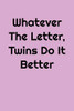 Whatever The Letter, Twins Do It Better: Greek, Sorority Life