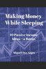 Making Money While Sleeping 10 Passive Income Ideas + A Bonus
