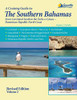 The Southern Bahamas Cruising Guide - Volume 2
