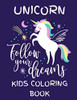 Unicorn - Follow Your Dreams (Kids Coloring Book): Featuring Various Unicorn Designs Filled With Stress Relieving Patterns - Lovely Coloring Book ... X 11) (Unicorn Coloring Page For Kids )