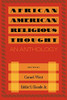 African American Religious Thought: An Anthology
