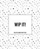 Wip It! - The Little Book Of Wip Titles: The Dotty Cover Version