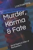Murder, Karma & Fate: Serial Rapist & Killer Of Backpackers (Short Story)