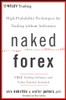 Naked Forex: High-Probability Techniques for Trading Without Indicators