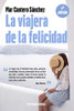 La Viajera De La Felicidad: Inspirado En Una Historia Real. (Spanish Edition)