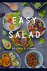 Easy Salad: Easy Salad Recipes For Busy People