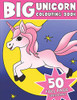 The Big Unicorn Colouring Book: Kids Unicorn Colouring Book