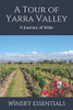 A Tour Of Yarra Valley: A Journey Of Wine